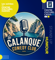 Les soirées HUMOUR Le Calanques Comedy Club